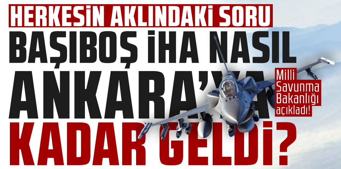 MSB'den vurularak düşürülen İHA'ya ilişkin açıklama: Uygun yerde kontrollü müdahaleyle düşürüldü