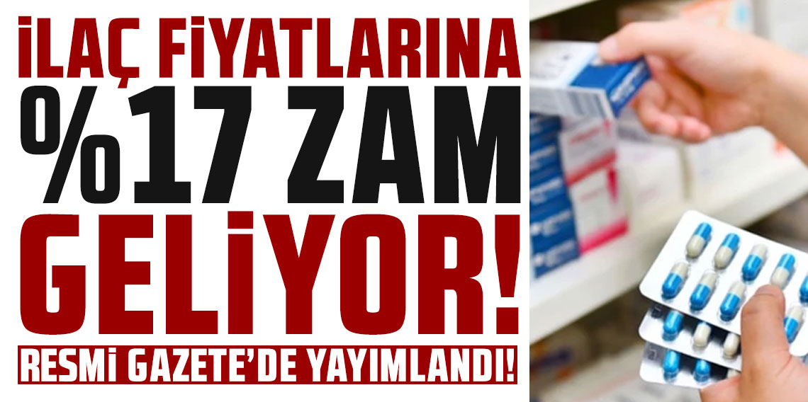 İlaç fiyatlarına zam geliyor! Resmi Gazete'de yayımlandı