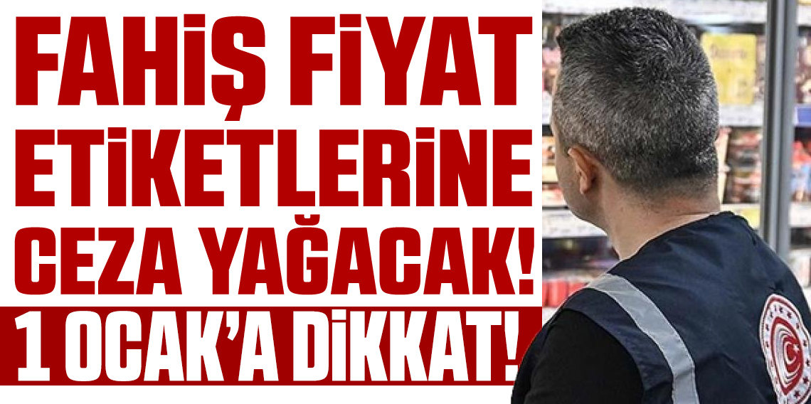 Yeni yılda perakendede fahiş fiyata cezalar artıyor
