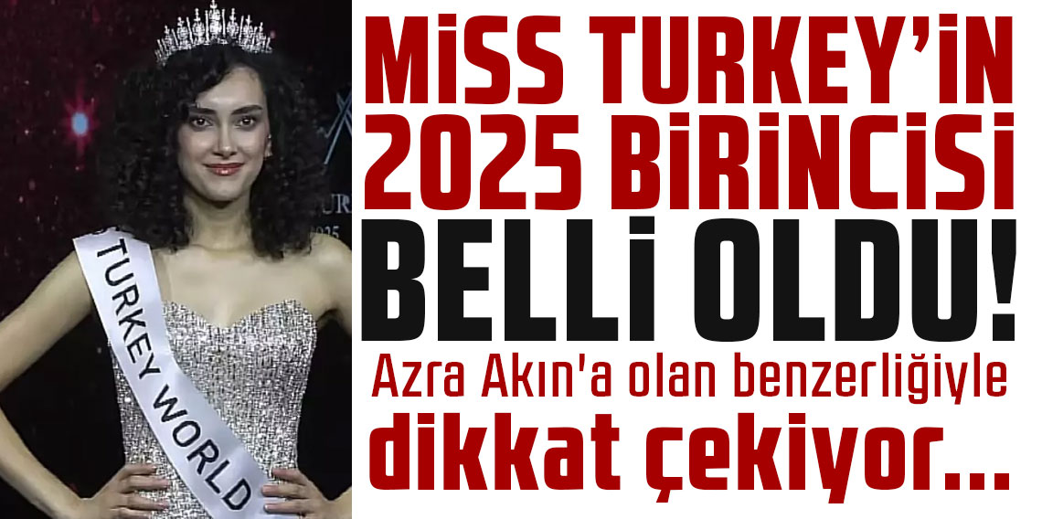 Yeni Azra Akın! 2025 Türkiye Güzeli Sıla Saraydemir kimdir?
