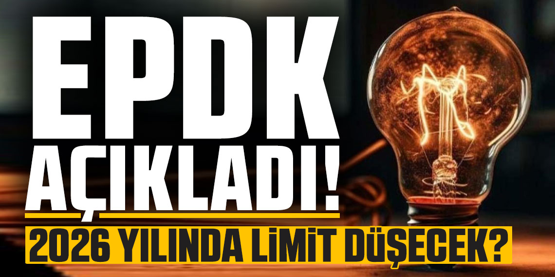 EPDK’den Milyonlarca Aboneyi İlgilendiren Karar! Elektrikte Serbest Tüketici Limiti 2026’da Değişiyor