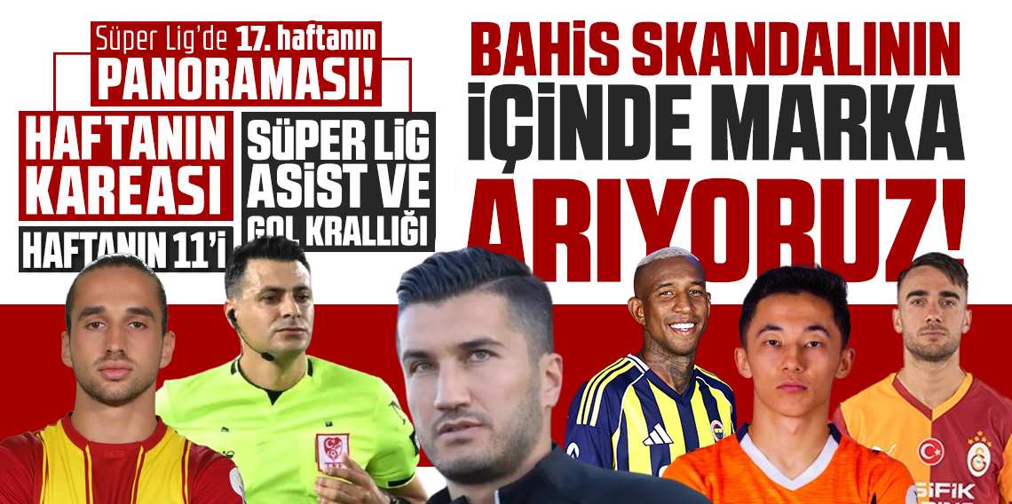 Süper Lig’de 16. haftanın panoraması! SÜPER LİG NE KADAR PROFESYONEL?	