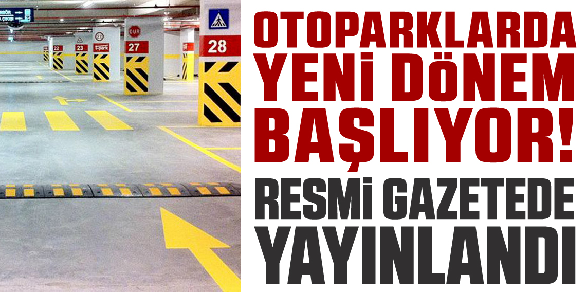 Otoparklarda yeni dönem başlıyor:.. Resmi Gazete'de yayımlandı