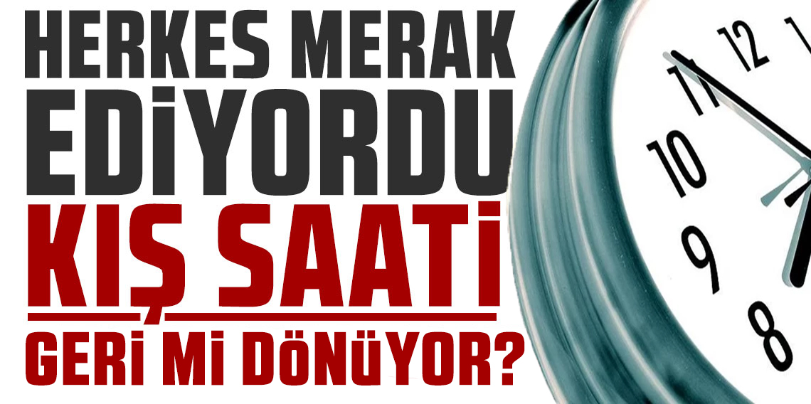 Kış saati uygulaması geri mi geliyor?