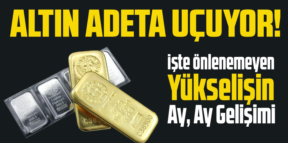 Altın yüzde 70, gümüş yüzde 140 yükseldi