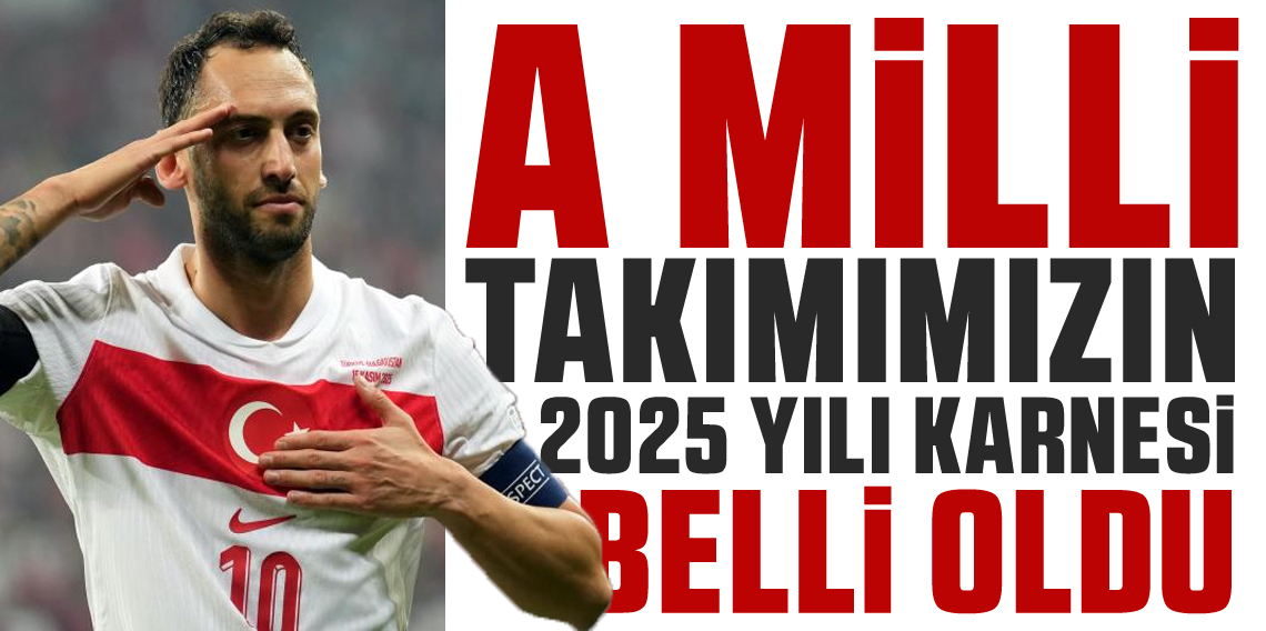 A Milli Futbol Takımı'nda 2025 yılı böyle geçti