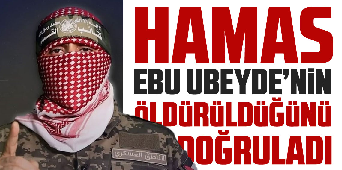 Hamas, İzzeddin El Kassam Tugayları'nın Sözcüsü Ebu Ubeyde'nin öldüğünü doğruladı