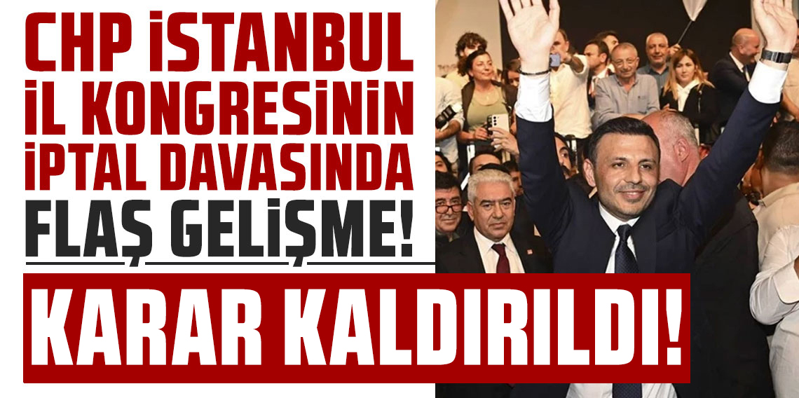 İstinaf, CHP İstanbul İl Kongresi’nin iptaline ilişkin 