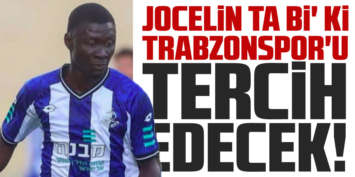 Jocelin Ta Bi'ki Trabzonspor'u Tercih Edecek