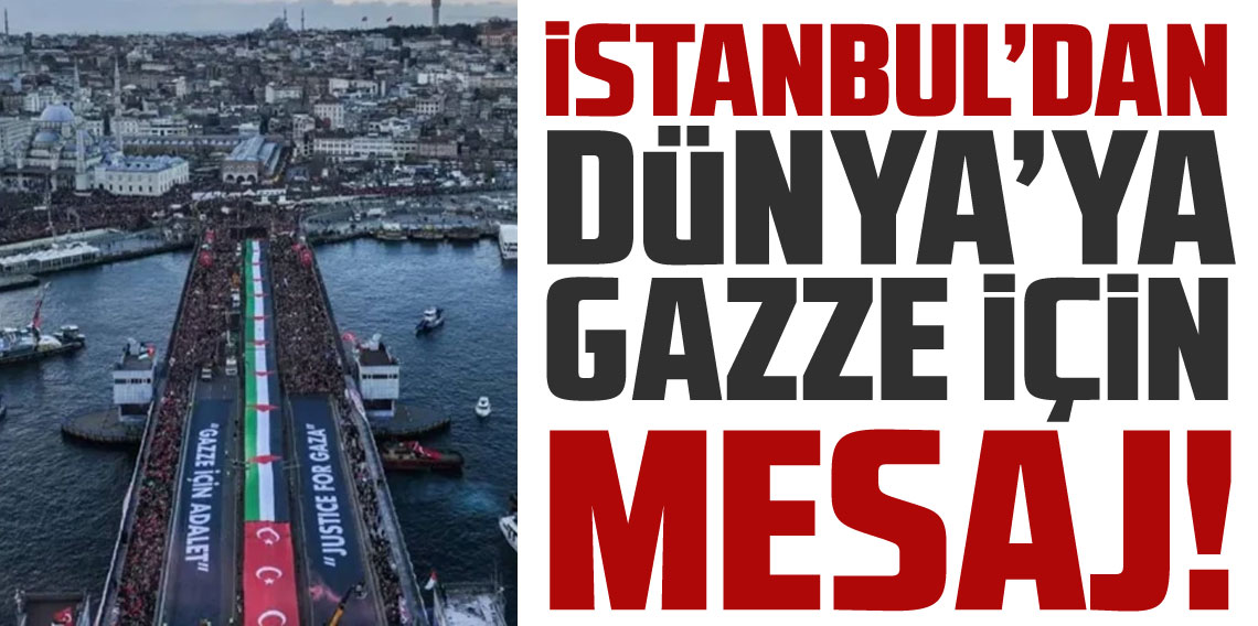 İstanbul'dan dünyaya Gazze mesajı