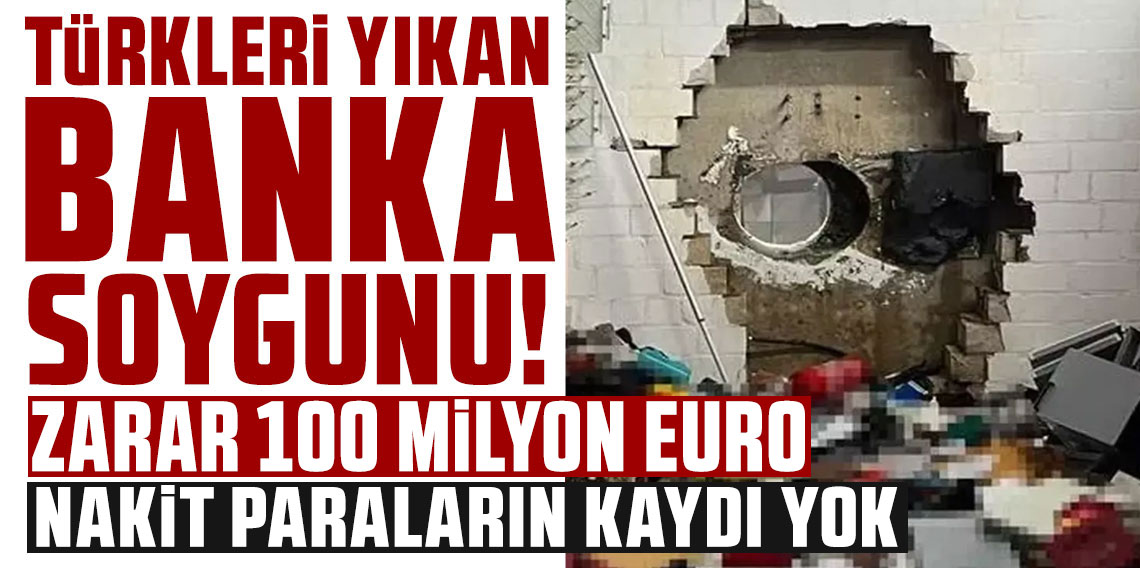 Mağdurların çoğu Türk... Tarihi soygunda zarar 100 milyon Euro
