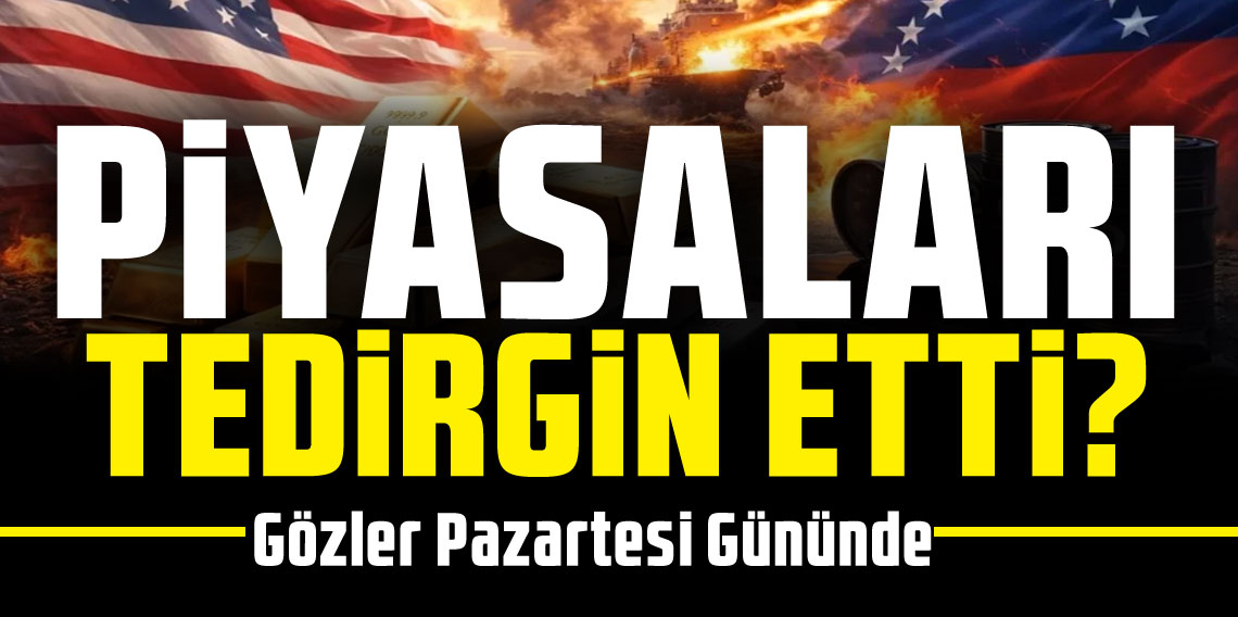 Venezuela saldırısı piyasaları tedirgin etti