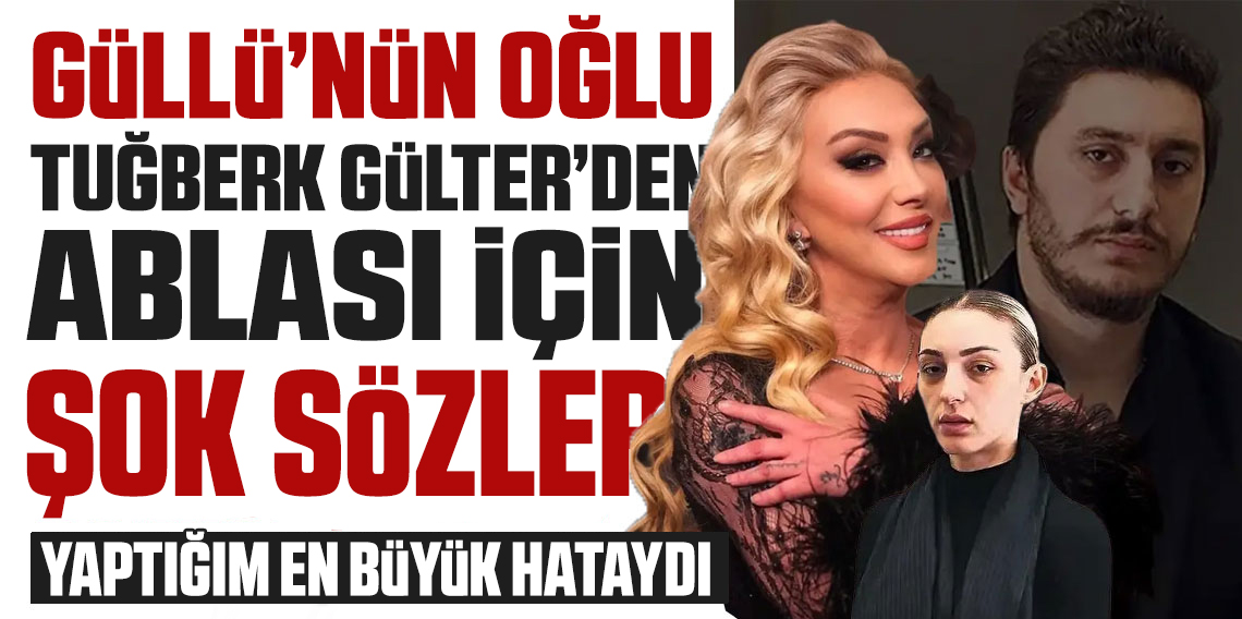 Ablası annesi Güllü’yü öldürmekten tuttuklanan Tuğberk Gülter: 
