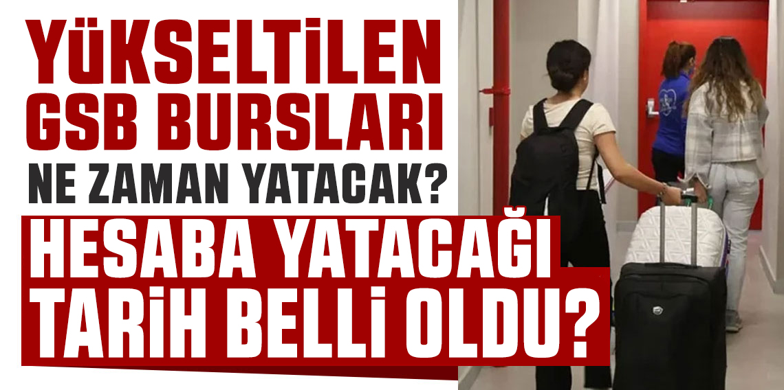 Yükseltilen GSB burs/kredileri 6 Ocak’ta ödenmeye başlanacak