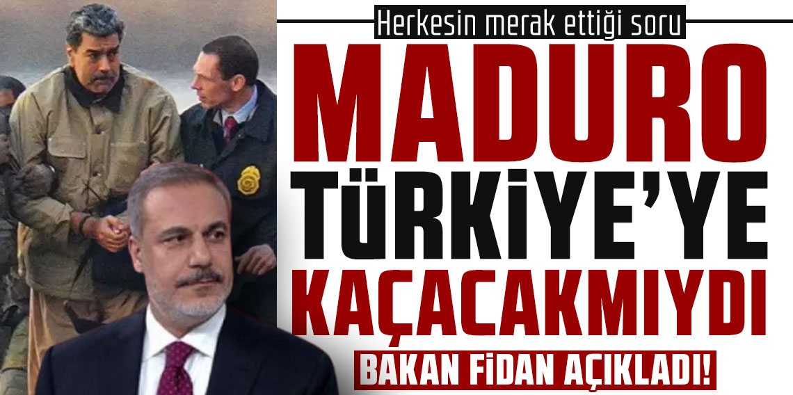 Hakan Fidan'dan Maduro açıklaması: Türkiye'ye gelmesiyle alakalı bir teklif gelmedi