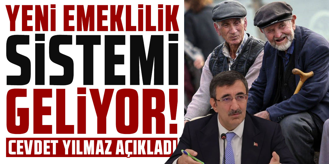 Yeni emeklilik sistem için hazırlıklar başlıyor! Cevdet Yılmaz böyle duyurdu