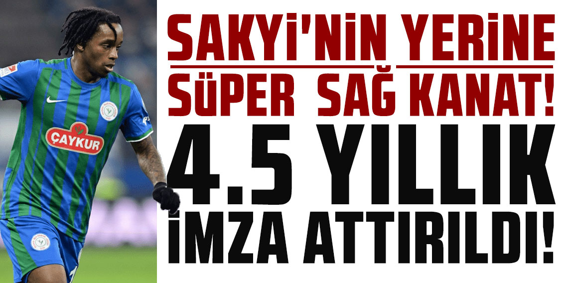 SAKYİ'NİN YERİNE SÜPER SAĞ KANAT! 4.5 YILLIK İMZA ATTIRILDI!