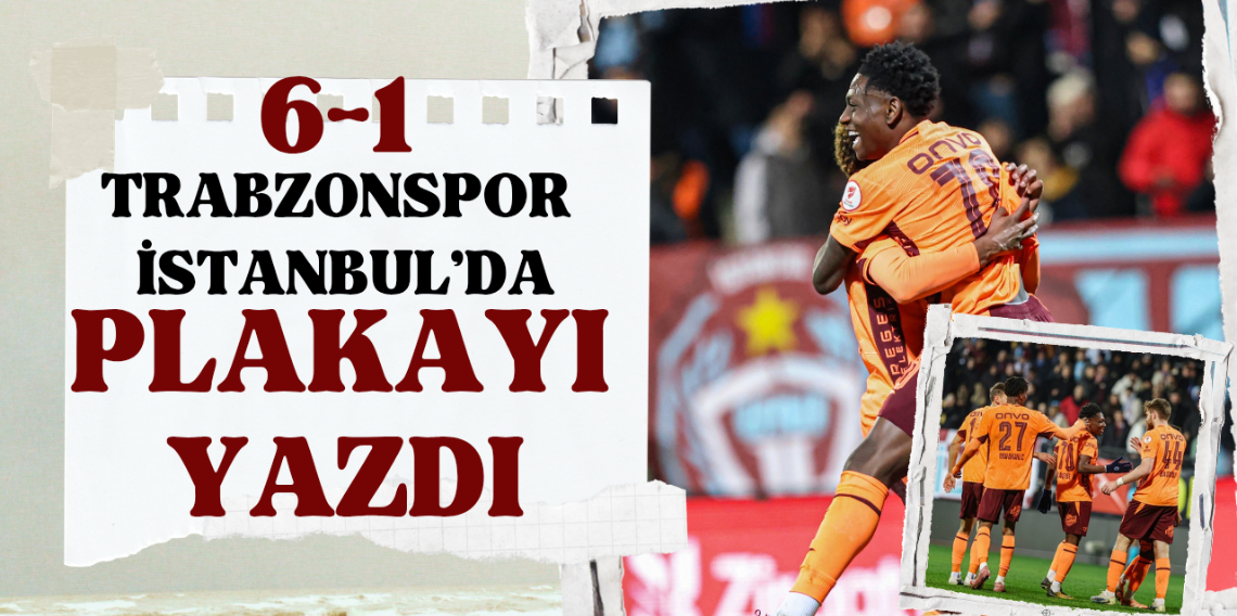 Trabzonspor, İstanbul'da Plakayı Yazdı