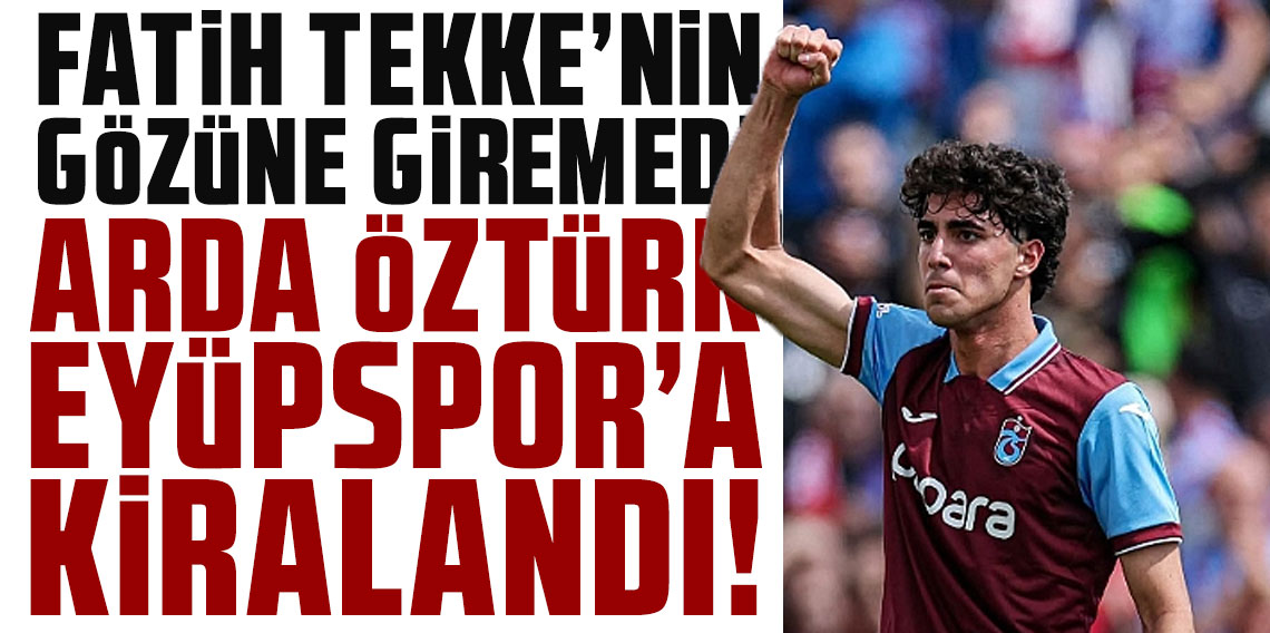 Arda Öztürk, Eyüpspor'a kiralandı!
