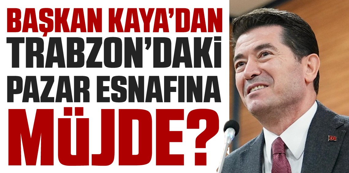 Başkan Kaya'dan Pazar Esnafına Müjde