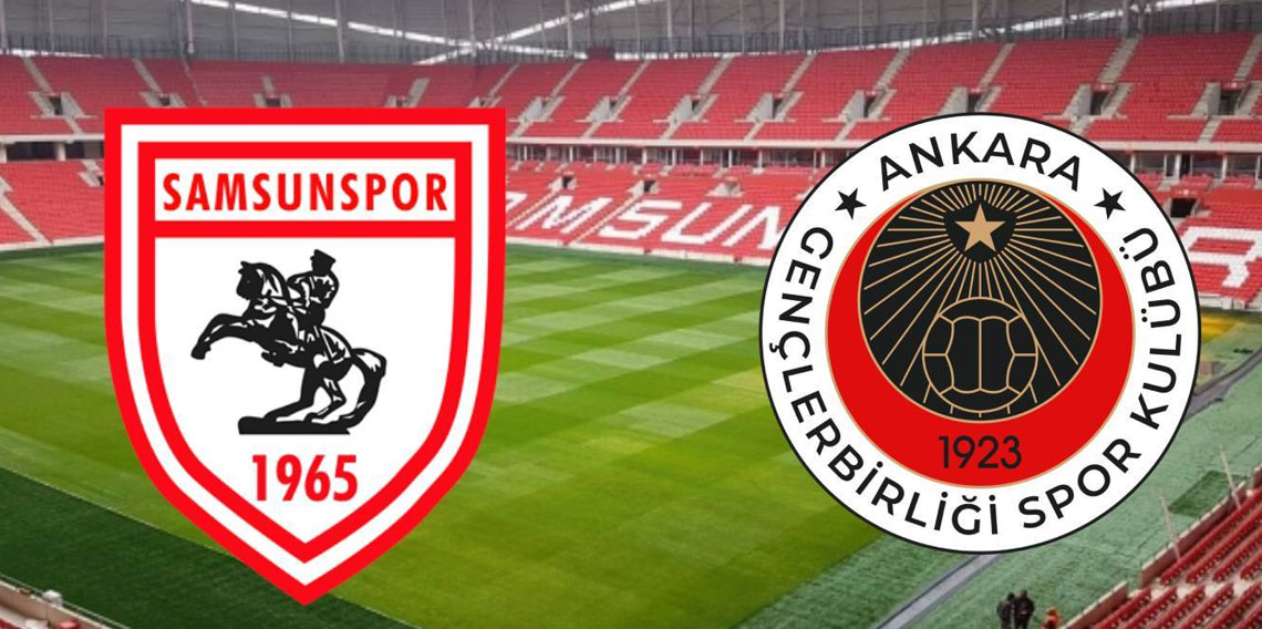 Gençlerbirliği - Samsunspor 