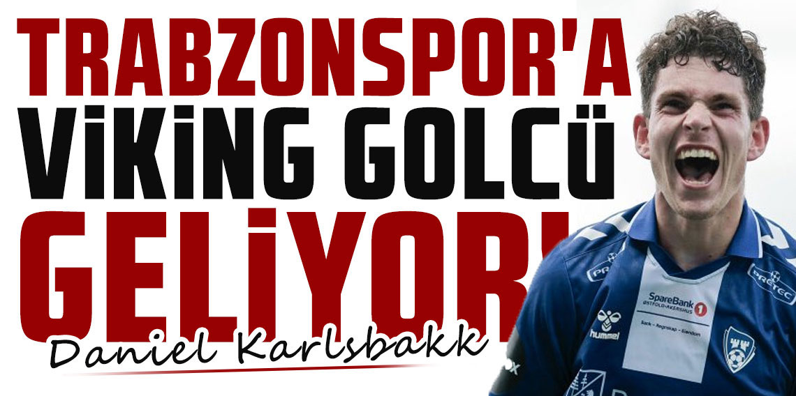 TRABZONSPOR'A VİKİNG GOLCÜ! PAZARLIKLAR BAŞLADI!