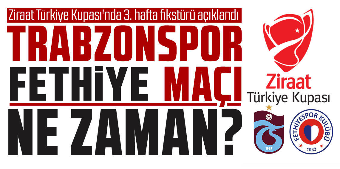 Ziraat Türkiye Kupası'nda 3. hafta fikstürü açıklandı