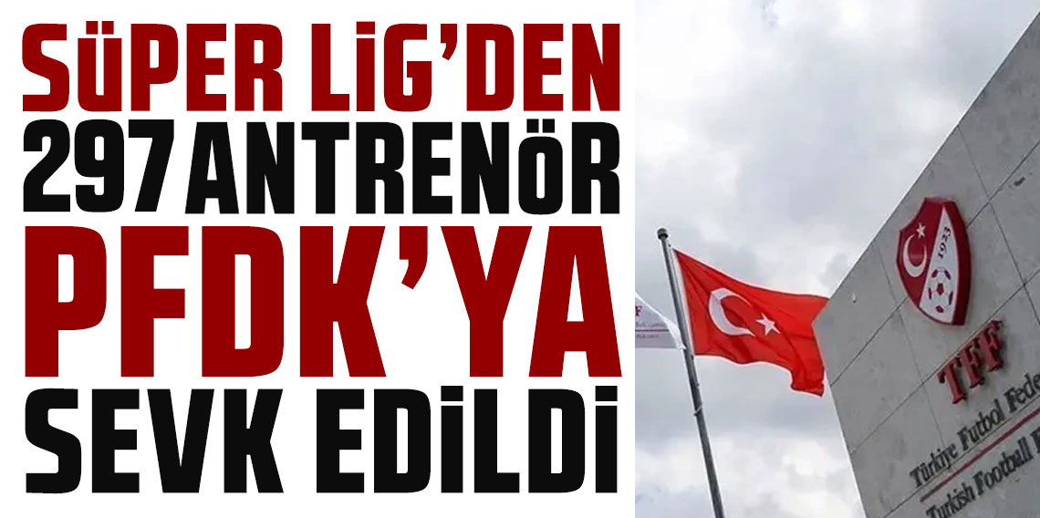 297 antrenör daha bahis nedeniyle PFDK’ya sevk edildi