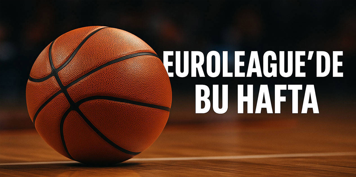 EuroLeague'de tarihi hafta!