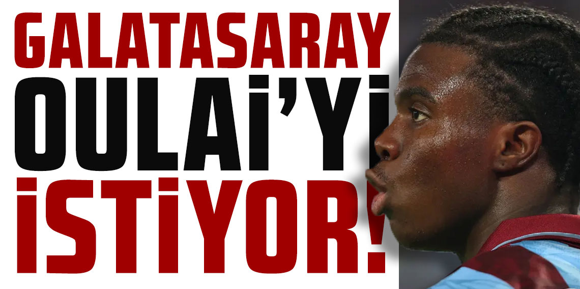 Galatasaray Oulai'yi istiyor!