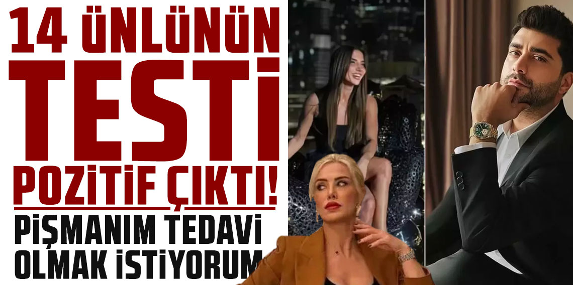 14 ünlünün testi pozitif çıktı!