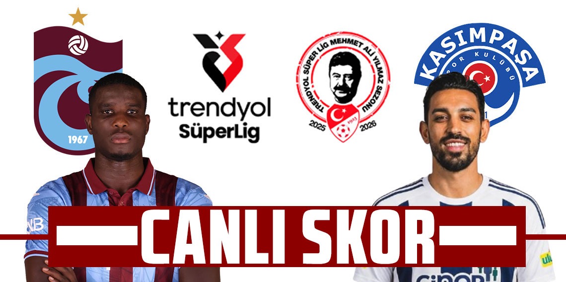 Trabzonspor - Kasımpaşa (CANLI SKOR) 