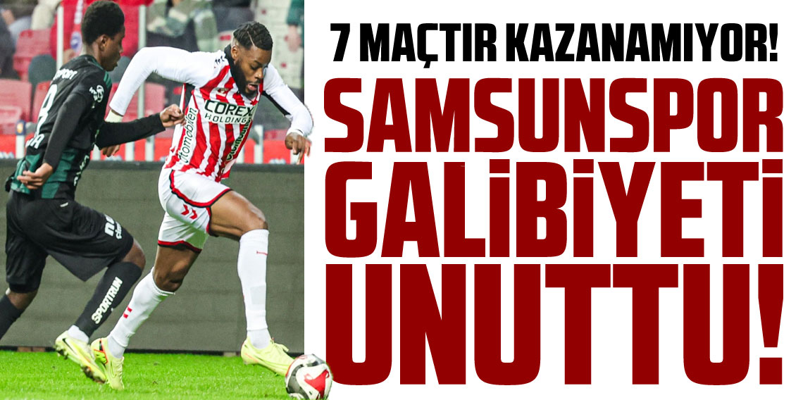 Samsunspor galibiyeti unuttu! 