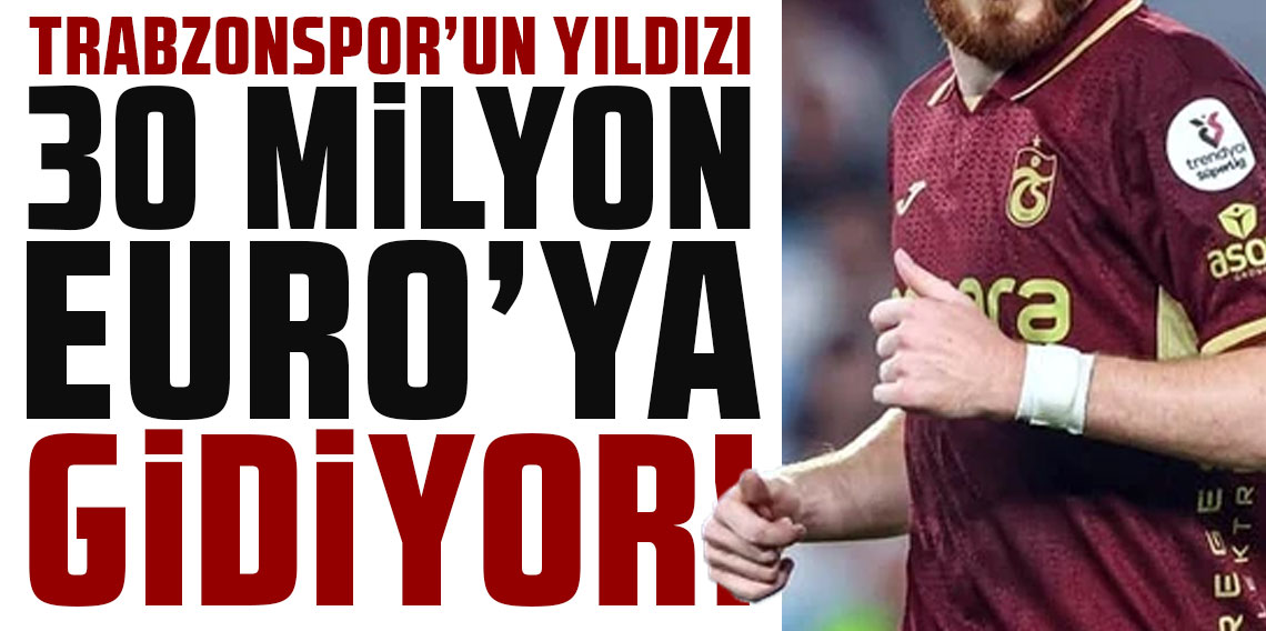 Trabzonspor’un yıldızı 30 milyon euroya gidiyor! Premier Lig ekibiyle anlaşma yakın...