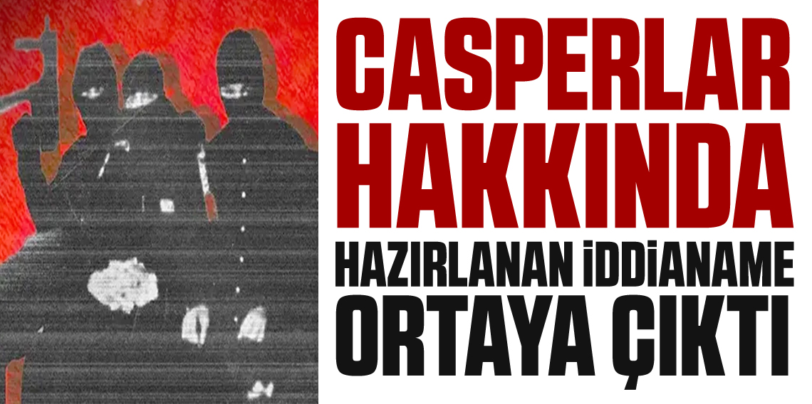 ‘Casperler’ suç örgütüne yönelik 18 yaşından küçük 68 kişi hakkında hazırlanan iddianamenin detayları ortaya çıktı