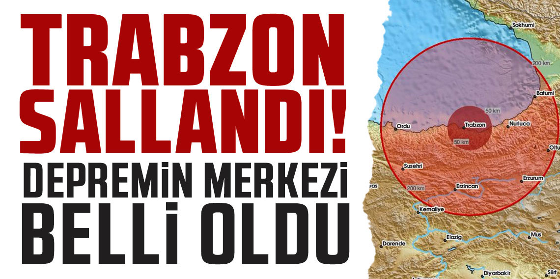 Korkutan deprem! Trabzon sallandı!