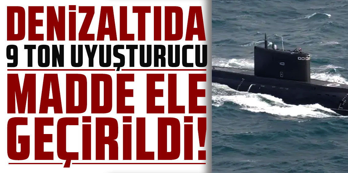 Denizaltıda 9 ton uyuşturucu madde ele geçirildi!