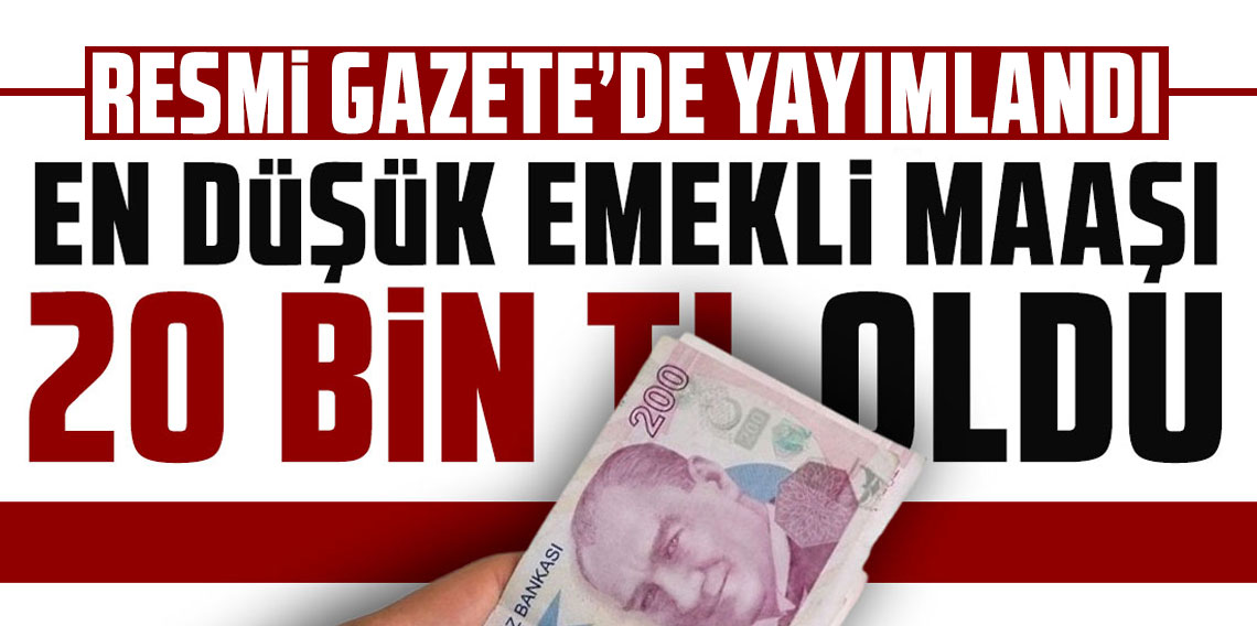 En düşük emekli maaşı ve atama kararları Resmi Gazete’de
