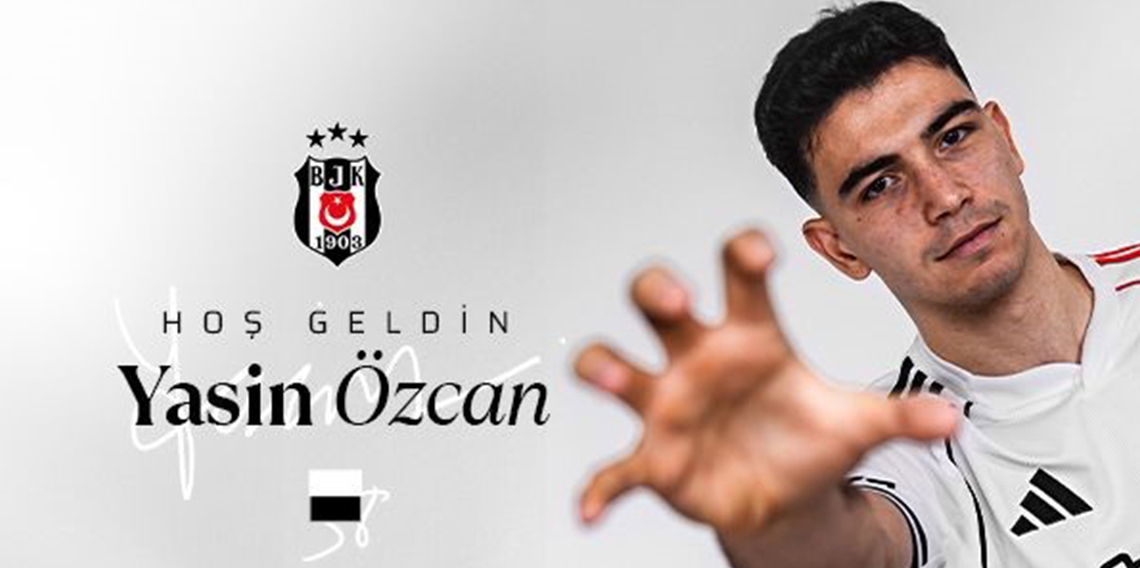 Yasin Özcan, resmen Beşiktaş’ta