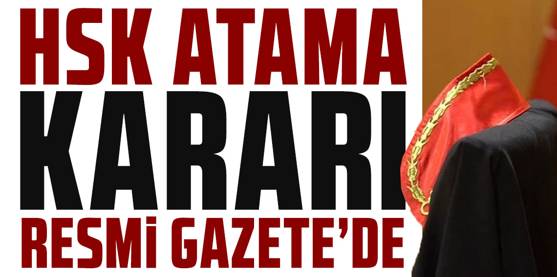 HSK atama kararı Resmi Gazete’de