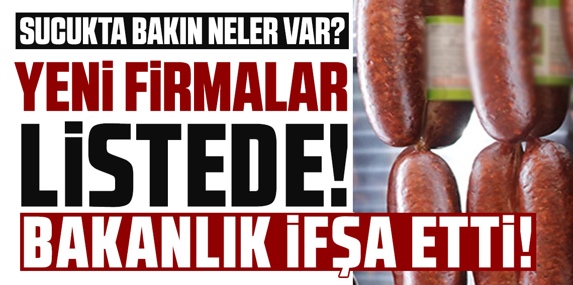 Bakanlık ifşa etti! Dana sucuktan bakın ne çıktı