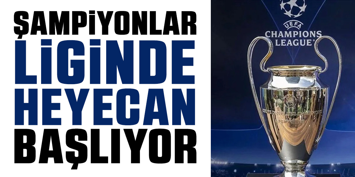 UEFA Şampiyonlar Ligi son 16 heyecanı başlıyor