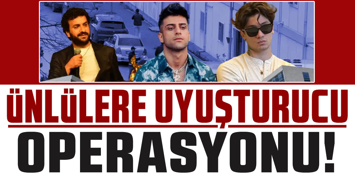 Ünlülere uyuşturucu operasyonu: Hasan Can Kaya, Çakal ve Reynmen gözaltına alındı