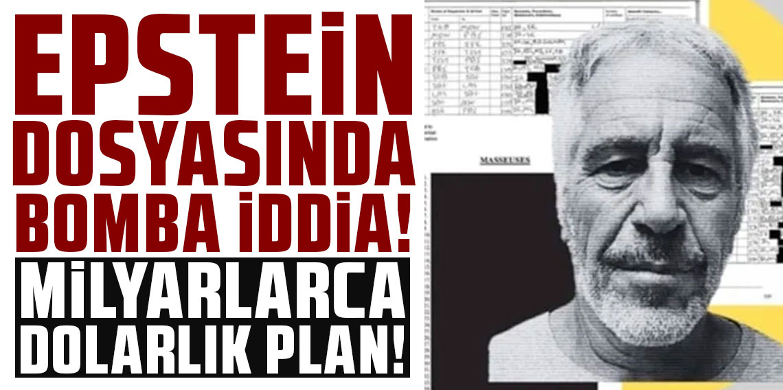 Epstein'in Libya üzerinden milyarlarca dolarlık plan iddiası!