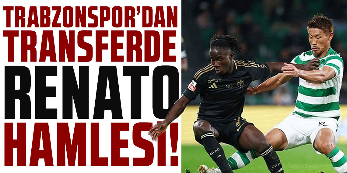 Trabzonspor'da Renato Nhaga ısrarı!