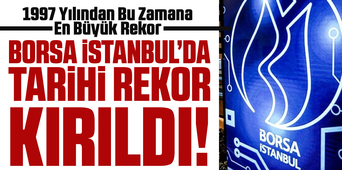 Borsa İstanbul'da ocak ayında 1997 yılından bu zamana en büyük rekor