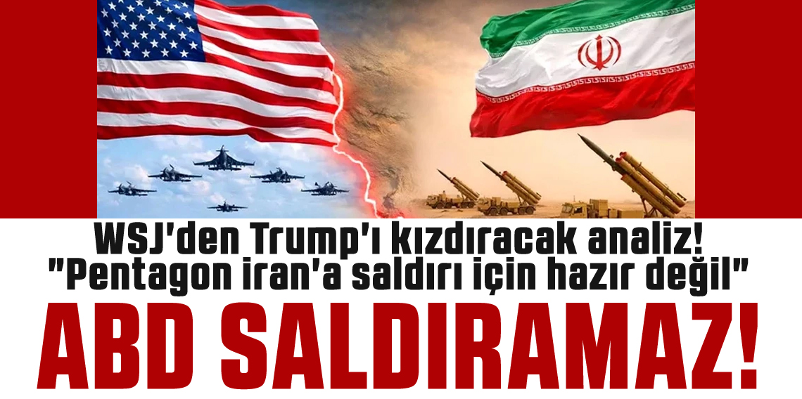 WSJ'den Trump'ı kızdıracak analiz!