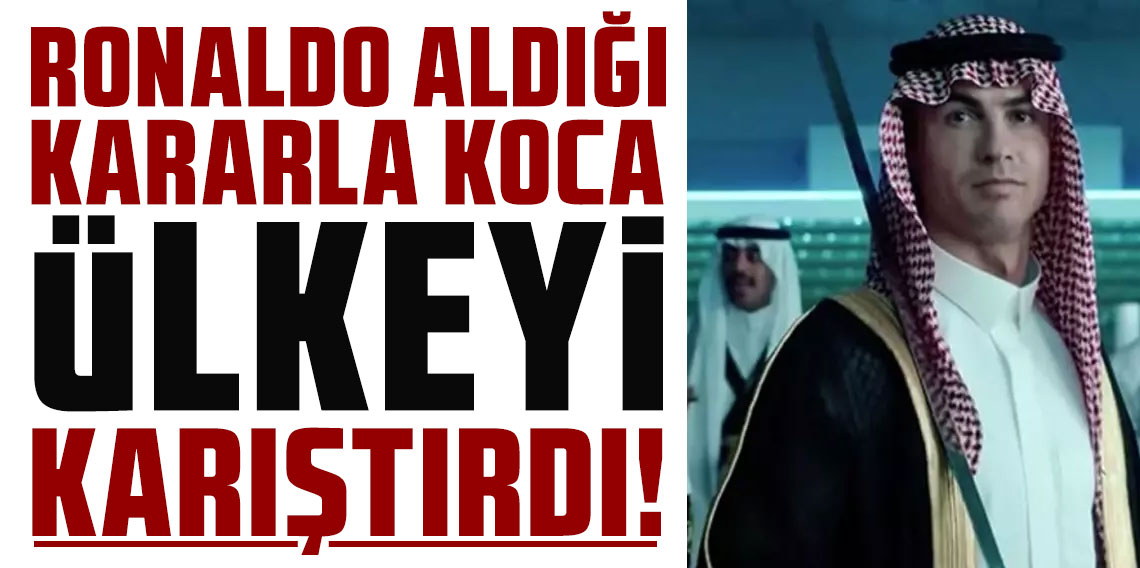 Cristiano Ronaldo aldığı kararla koca ülkeyi karıştırdı