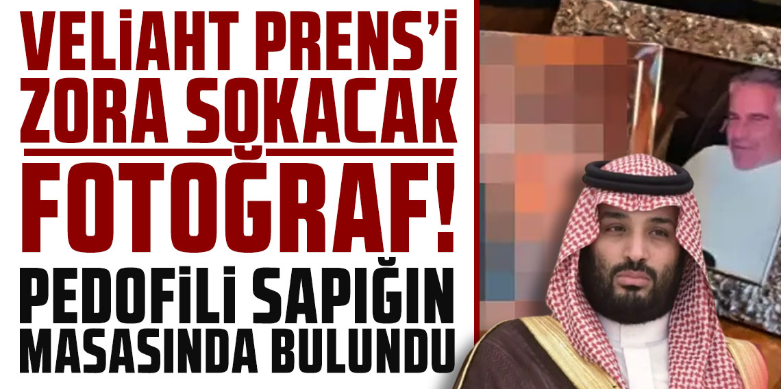 Veliaht Prens'i zora sokacak fotoğraf! Pedofili sapığın masasında bulundu