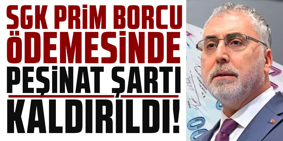 SGK prim borcu ödemesinde peşinat şartı kaldırıldı